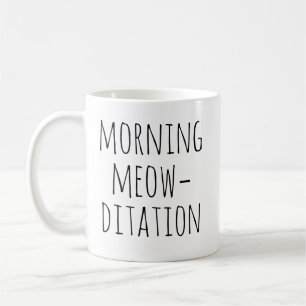 Mug Méditation matinale Meow‑ditation Typographie calm