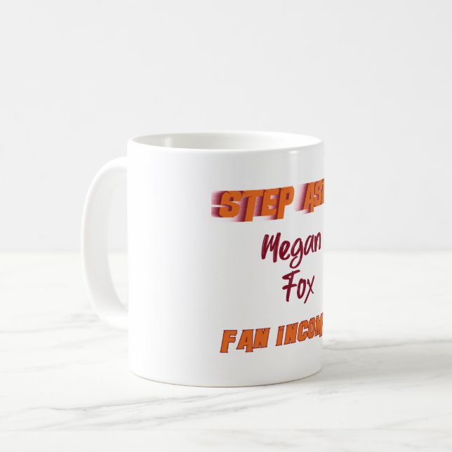 Mug Megan Fox - Pas à côté, ventilateur entrant (Devant gauche)