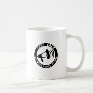 Mug Mégaphone : Restez Calme Et N'Oubliez Jamais