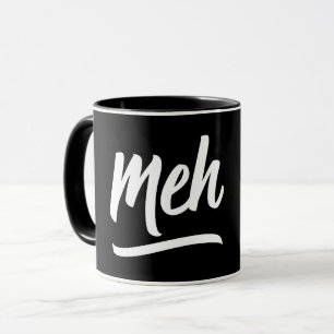 Mug Meh Typographie