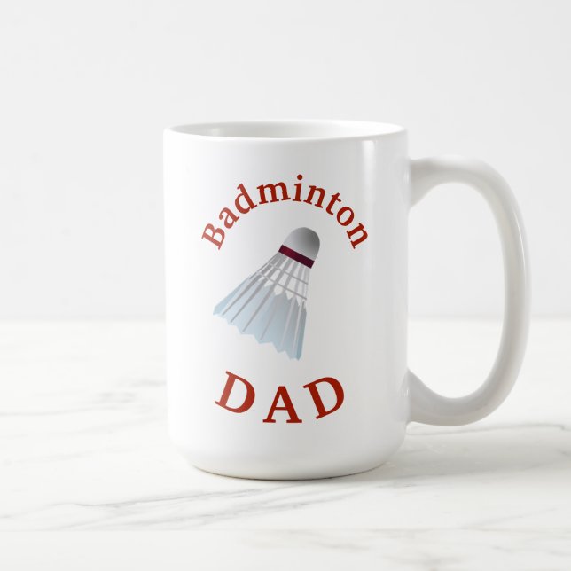 Mug Meilleur "Badminton DAD" Jamais ! Un jour pour le  (Droite)