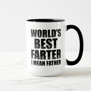 Mug Meilleur Farter du monde Je veux dire père