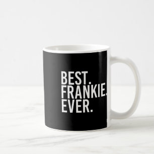 Mug Meilleur. Frankie. Jamais. Drôle Nom Personnalisé