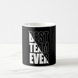 Mug Meilleure équipe jamais équipe de travail d'équipe