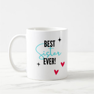 Mug "Meilleure soeur jamais" meilleur cadeau pour soeu