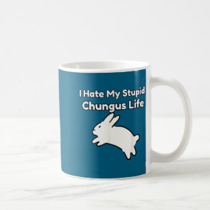 Mug Mème de lapin Je déteste ma vie de stud chungus