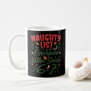 Mug Mème de Noël drôle 6-7 Liste Vilain Humour Mème