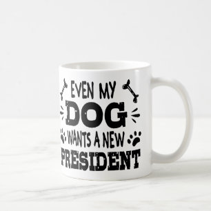 Mug Même mon chien veut un nouveau président
