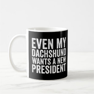 Mug Même Mon Dachshund Veut Un Nouveau Président