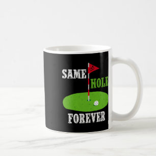 Mug Même Trou Pour Toujours Marié Enterrement de Vie d