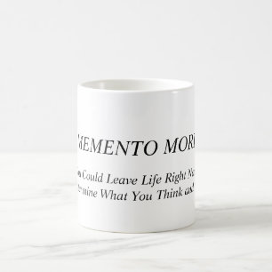 Mug Memento Mori. Réfléchissez, dites et faites par ce