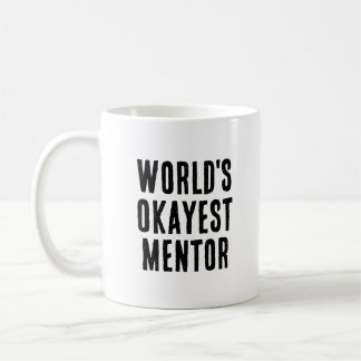 Mug Mentor Okayest Mentor Funny Mentor