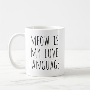 Mug Meow est mon langage d'amour Texte minimal Chat