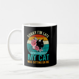Mug Meow Kitty Chemise Chat Désolé Je Suis En Retard M