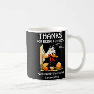 Mug Merci d'être amis avec une vie discutable
