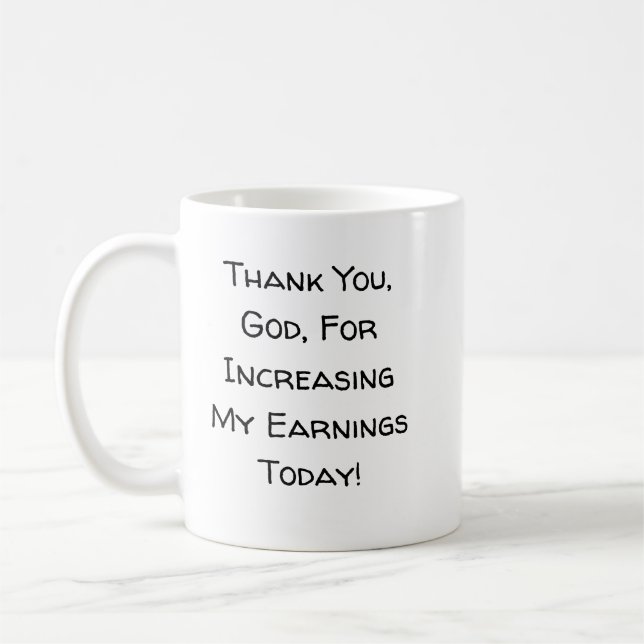 Mug Merci, Mon Dieu, Pour Avoir Augmenté Mes Revenus P (Gauche)