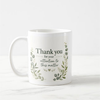 Mug Merci pour l'attention portée à cette affaire