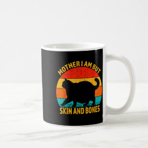 Mug Mère de chat drôle je suis mais peau et os pour fe