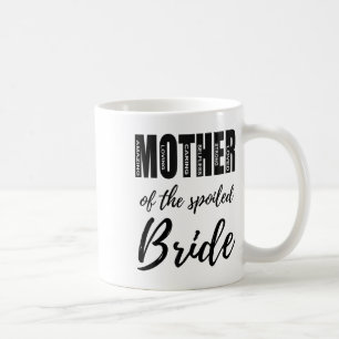 Mug Mère de la mariée gâtée Maman drôle Mariage Répéti