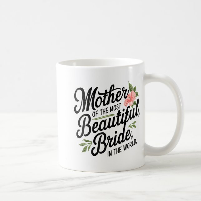 Mug Mère de la plus belle mariée Bon mariage (Droite)