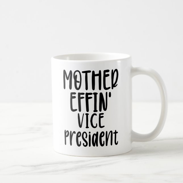 Mug mère effin' Vice-présidente, vice-présidente Cadea (Droite)