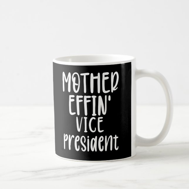 Mug mère effin' Vice-présidente, vice-présidente Cadea (Droite)