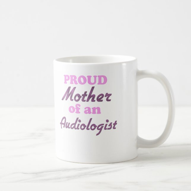 Mug Mère fière d'un audiologiste (Droite)