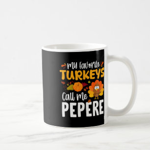 Mug Mes Dindons Favoris M'Appelent Pepere Thanksgiving
