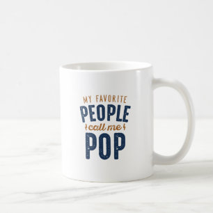 Mug Mes Gens Favoris M'Appelent Pop
