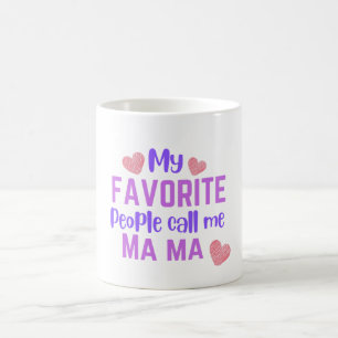 Mug Mes gens favoris m'appellent Ma Ma