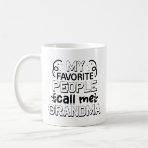 Mug Mes Gens Préférés M'Appelent Grand-Mère