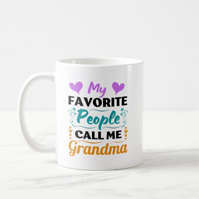 Mug Mes Gens Préférés M'Appelent Grand-Mère -  (Gauche)