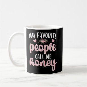 Mug Mes Gens Préférés M'Appelent Honey Grandma Honey G