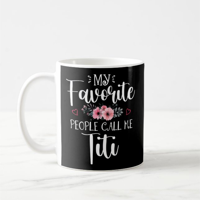 Mug Mes Gens Préférés M'Appelent Titi Floral Mother'S  (Gauche)