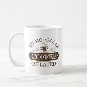 Mug Mes humeurs sont liées au café