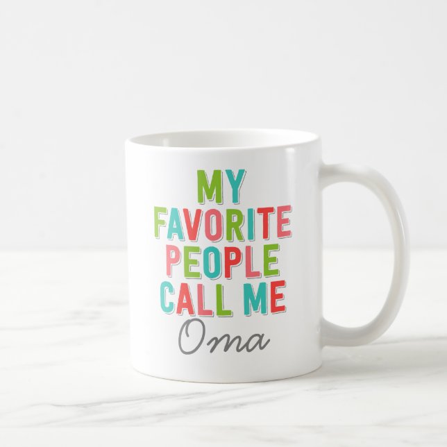 Mug Mes personnes préférées m'appellent Oma (Droite)