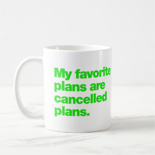 Mug Mes plans favoris sont des plans annulés