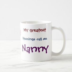 Mug Mes Plus Grandes Bénédictions M'Appelent Nanny Cof