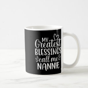 Mug Mes plus grandes bénédictions m'appellent Nannie g