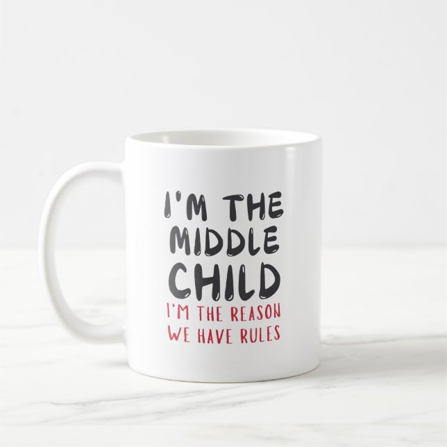 Mug Middle Child - Je suis la raison pour laquelle nou (Gauche)