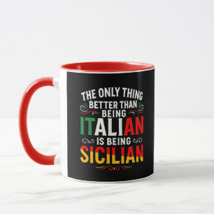 Mug Mieux que d'être Italien c'est d'être Sicilien