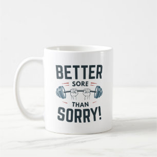 Mug Mieux vaut souffrir que désolé