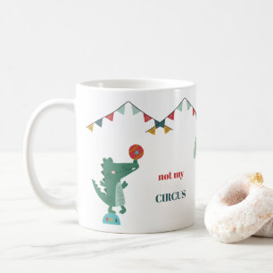 Mug Mignonne pas mon cirque pas mes singes 