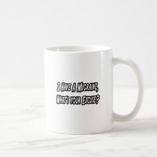 Mug Migraine...Votre Pardon ?