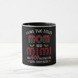 Mug Mimi Gift  J'Ai Deux Titres Maman Et Mimi