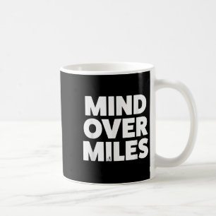 Mug Mind Over Miles - Motivationnel, Funny Running