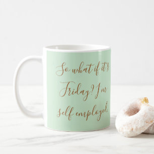 Mug Mint Green Funny Travail indépendant Typographie d