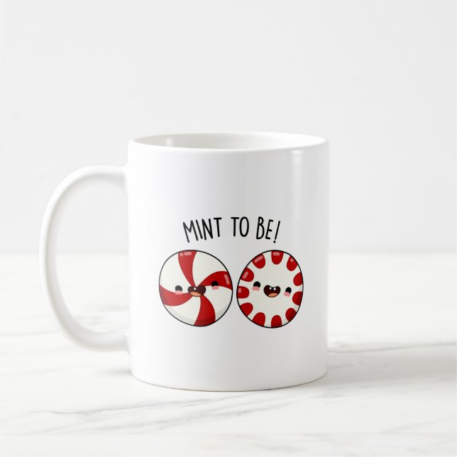 Mug Mint To Be Funny Sweet Candy Pun (Gauche)