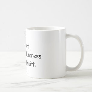 Mug Mise à mort Peole avec la gentillesse