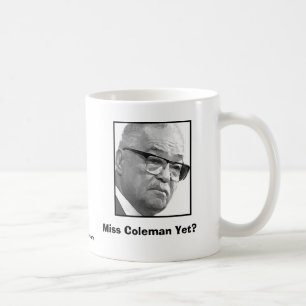 Mug Mlle Coleman Yet ?